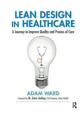 Lean Design în asistența medicală: O călătorie pentru îmbunătățirea calității și a procesului de îngrijire - Lean Design in Healthcare: A Journey to Improve Quality and Process of Care