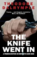 Knife Went In - Un medic de închisoare pe partea întunecată a Marii Britanii - Knife Went In - A Prison-Doctor on Britain's Dark Side