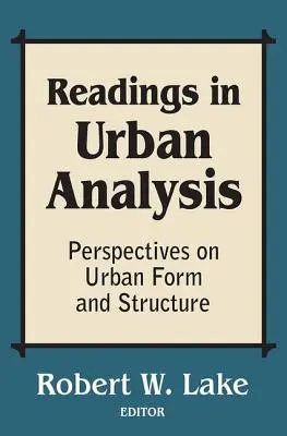Lecturi în analiza urbană: Perspective asupra formei și structurii urbane - Readings in Urban Analysis: Perspectives on Urban Form and Structure