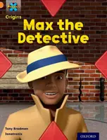 Project X Origins: Orange Book Band, Oxford Level 6: Ce risipă: Max detectivul - Project X Origins: Orange Book Band, Oxford Level 6: What a Waste: Max the Detective
