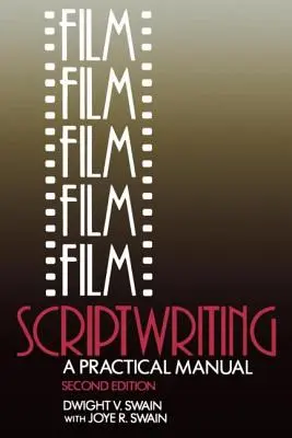 Scenariul de film: Un manual practic - Film Scriptwriting: A Practical Manual