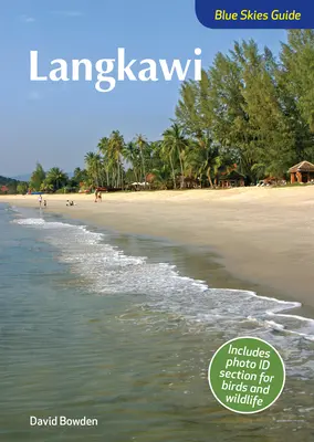 Ghidul Blue Skies pentru Langkawi - Blue Skies Guide to Langkawi