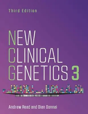 New Clinical Genetics, ediția a treia (Read Andrew (University of Manchester St Mary's Hospital Manchester UK)) - New Clinical Genetics, third edition (Read Andrew (University of Manchester St Mary's Hospital Manchester UK))