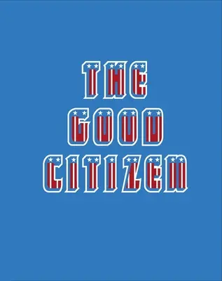Bunul cetățean - The Good Citizen