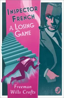 Inspectorul French: Un joc pierdut - Inspector French: A Losing Game