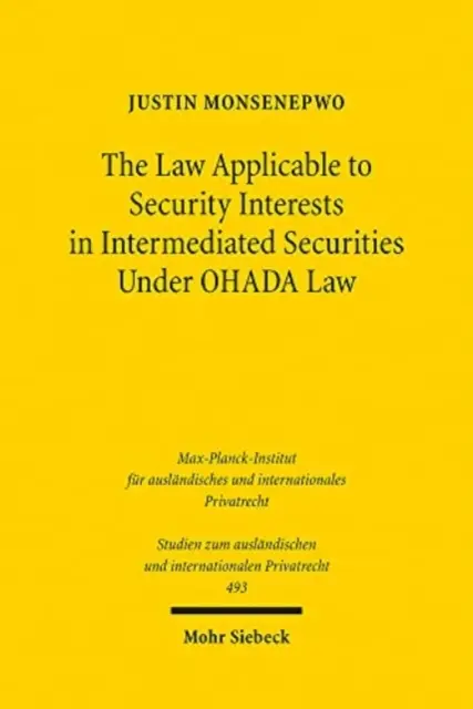 Legea aplicabilă garanțiilor reale mobiliare în valori mobiliare intermediate în temeiul legii Ohada - The Law Applicable to Security Interests in Intermediated Securities Under Ohada Law