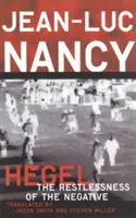 Hegel: Neliniștea negativului (The Restlessness of the Negative) - Hegel: The Restlessness of the Negative