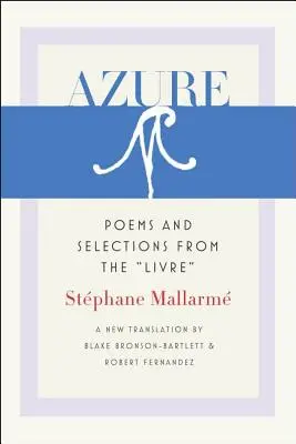 Azure: Poeme și selecții din Livre - Azure: Poems and Selections from the Livre