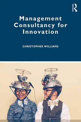Consultanță în management pentru inovare - Management Consultancy for Innovation