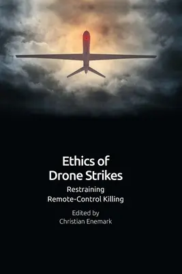 Etica atacurilor cu drone: Restrângerea uciderii prin control de la distanță - Ethics of Drone Strikes: Restraining Remote-Control Killing