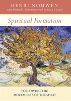 Formare spirituală - Urmărirea mișcărilor Duhului - Spiritual Formation - Following The Movements Of The Spirit