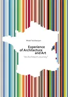 Experiența arhitecturii și a artei - Experience of Architecture and Art