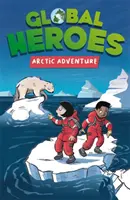 Eroi globali: Aventura arctică - Global Heroes: Arctic Adventure