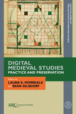 Studii medievale digitale--Practică și conservare - Digital Medieval Studies--Practice and Preservation