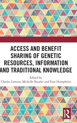Accesul la resursele genetice, informațiile și cunoștințele tradiționale și partajarea beneficiilor acestora - Access and Benefit Sharing of Genetic Resources, Information and Traditional Knowledge