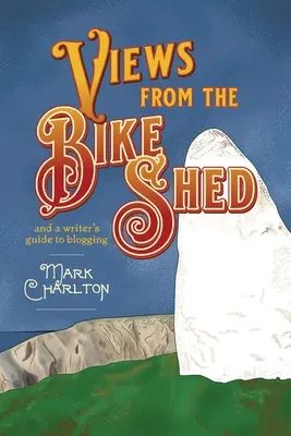 Vederi din magazia de biciclete - Views from the Bike Shed