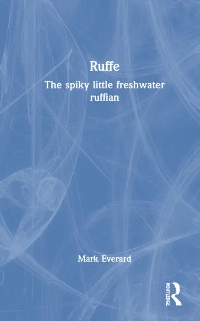 Ruffe: Micul Ruffian de apă dulce cu țepi - Ruffe: The Spiky Little Freshwater Ruffian