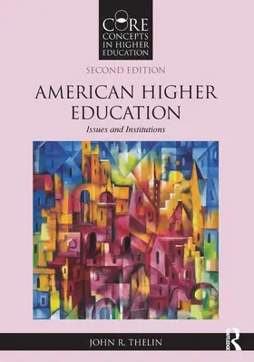 Învățământul superior american: Probleme și instituții - American Higher Education: Issues and Institutions