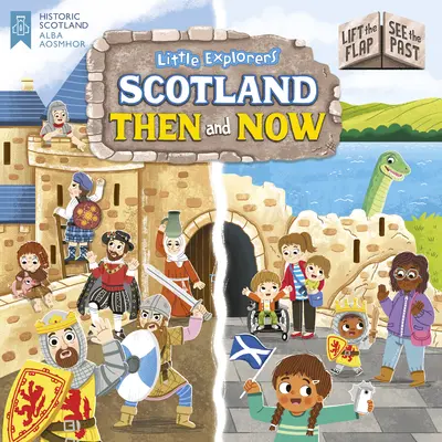 Micii exploratori: Scoția atunci și acum (Lift the Flap, See the Past) - Little Explorers: Scotland Then and Now (Lift the Flap, See the Past)
