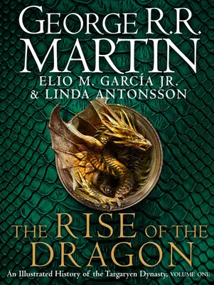 Rise of the Dragon - O istorie ilustrată a dinastiei Targaryen - Rise of the Dragon - An Illustrated History of the Targaryen Dynasty