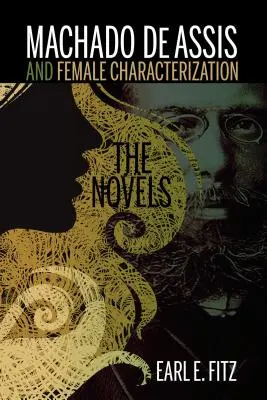 Machado de Assis și caracterizarea feminină: The Novels - Machado de Assis and Female Characterization: The Novels