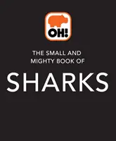 Small and Mighty Book of Sharks - Cărți de buzunar, fapte uriașe! - Small and Mighty Book of Sharks - Pocket-sized books, massive facts!
