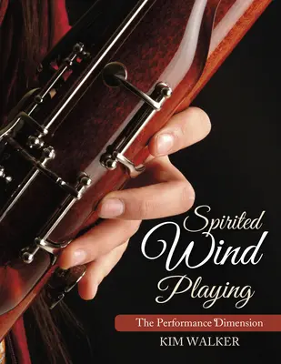 Spirited Wind Playing: Dimensiunea performanței - Spirited Wind Playing: The Performance Dimension