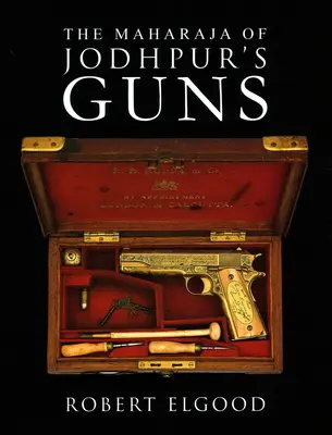 Armele maharajașului de Jodhpur - The Maharaja of Jodhpur's Guns