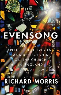 Evensong: Reflecții asupra Bisericii din Anglia - Evensong: Reflections on the Church in England