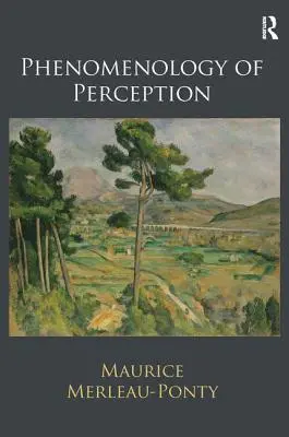 Fenomenologia percepției - Phenomenology of Perception