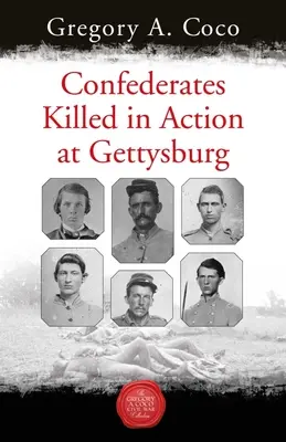 Confederate ucise în acțiune la Gettysburg - Confederates Killed in Action at Gettysburg