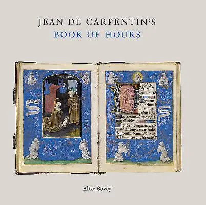 Cartea de ore a lui Jean Carpentin - Jean Carpentin's Book of Hours