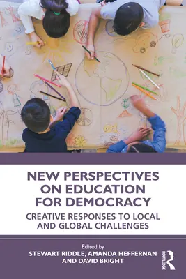 Noi perspective privind educația pentru democrație: Răspunsuri creative la provocările locale și globale - New Perspectives on Education for Democracy: Creative Responses to Local and Global Challenges
