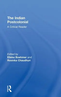 The Indian Postcolonial: O lectură critică - The Indian Postcolonial: A Critical Reader