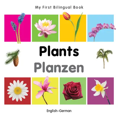 My First Bilingual Book-Plants (Engleză-Germană) - My First Bilingual Book-Plants (English-German)