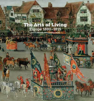 Arta de a trăi în Europa: 1600-1800 - The Arts of Living Europe: 1600-1800