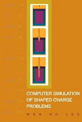 Simularea pe calculator a problemelor legate de încărcările modelate - Computer Simulation of Shaped Charge Problems