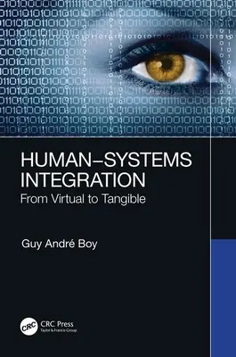 Human-Systems Integration: De la virtual la tangibil - Human-Systems Integration: From Virtual to Tangible