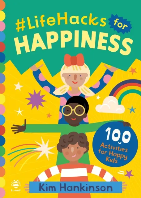 #LifeHacks for Happiness - 100 de activități pentru copii fericiți - #LifeHacks for Happiness - 100 Activities for Happy Kids