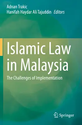 Legea islamică în Malaezia: Provocările punerii în aplicare - Islamic Law in Malaysia: The Challenges of Implementation