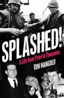 Splashed! - O viață de la tipar la panoramă - Splashed! - A Life from Print to Panorama