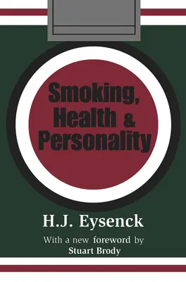 Fumatul, sănătatea și personalitatea - Smoking, Health & Personality