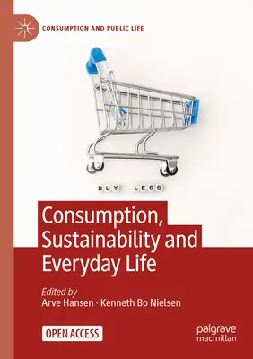 Consumul, durabilitatea și viața de zi cu zi - Consumption, Sustainability and Everyday Life