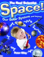 Cercetătorul adevărat: Spațiul - Sistemul nostru solar și dincolo de el - The Real Scientist: Space-Our Solar System and Beyond