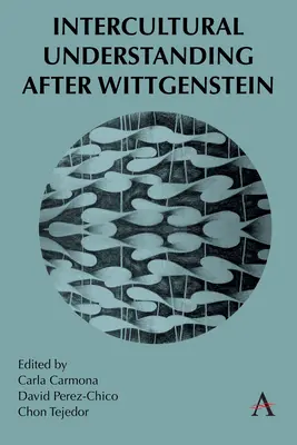 Înțelegerea interculturală după Wittgenstein - Intercultural Understanding After Wittgenstein