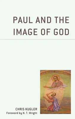 Paul și imaginea lui Dumnezeu - Paul and the Image of God