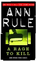 Furia de a ucide - și alte cazuri adevărate - Rage To Kill - And Other True Cases