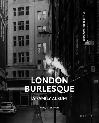 London Burlesque: Un album de familie - London Burlesque: A Family Album