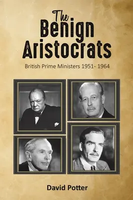 Aristocrații benigni - The Benign Aristocrats