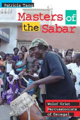 Maeștrii sabarului - percuționiștii Wolof Griot din Senegal - Masters of the Sabar - Wolof Griot Percussionists of Senegal